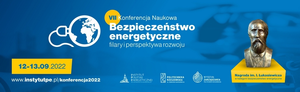 VII Konferencja Naukowa „Bezpieczeństwo energetyczne – filary i perspektywa rozwoju”